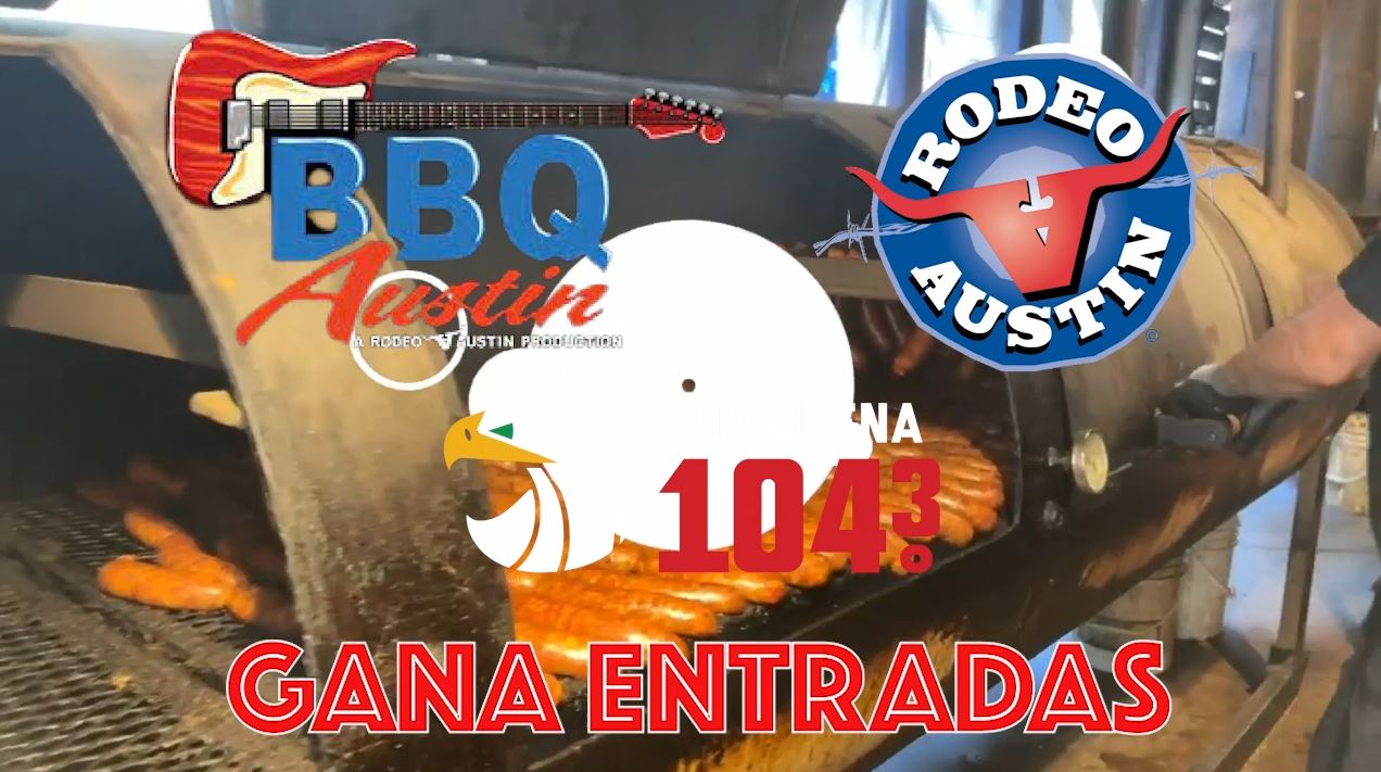 BBQ Austin llega al Rodeo de Austin y Que Buena 104.3 tiene tus Boletos