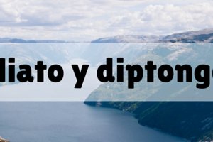 Hiato y diptongo