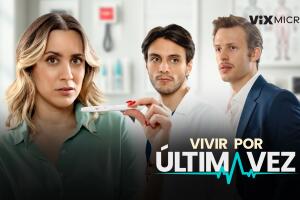 Poster micronovela Vivir por Última Vez