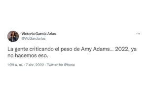 Respuesta en Twitter a las críticas sobre el físico de Amy Adams
