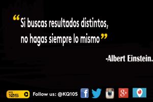 Comparte tu frase favorita utilizando los hashtags #AlbertEinstein #KQ105