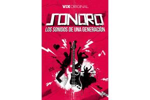 Docuserie de ViX Sonoro Los Sonidos de una Generación