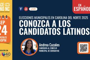 Foro con los candidatos latinos: Durham