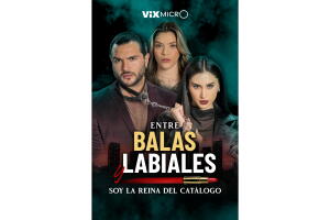 Entre Balas y Labiales Soy la Reina del Catálogo (micronovela de ViX MicrO)