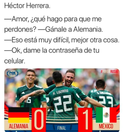 Viva Mexico Los Memes De La Victoria Del Tri Contra Alemania Estaciones De Radio Radio Nacional Univision
