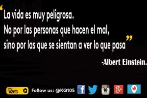 Comparte tu frase favorita utilizando los hashtags #AlbertEinstein #KQ105