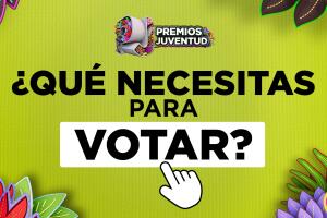 qué necesito para votar premios juventud 2025