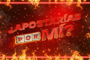 ¿Apostarías Por Mí?