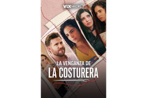 La Venganza de la Costurera (micronovela de ViX MicrO)