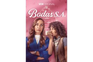 Serie Bodas S.A.: estreno en ViX el 13 de febrero