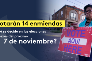 14 enmiendas constitución elecciones Texas 7 de noviembre
