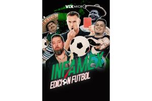 Infamex Edición Futbol microdocumental ViX MicrO