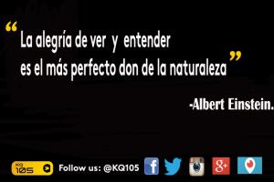 Comparte tu frase favorita utilizando los hashtags #AlbertEinstein #KQ105