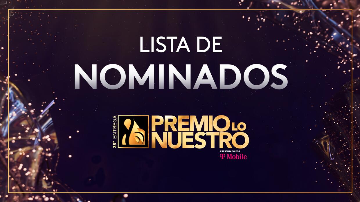 Nominados a Premio Lo Nuestro 2023: lista completa y cómo votar | Premio Lo Nuestro | Univision