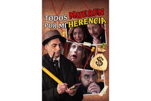 Micronovela Todos Mueren por Mi Herencia