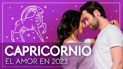 Horóscopos 2023, predicciones para Capricornio en el Amor: habrá mucha pasión