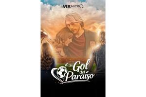 A un Gol del Paraíso microdrama ViX MicrO
