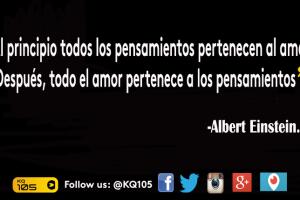 Comparte tu frase favorita utilizando los hashtags #AlbertEinstein #KQ105