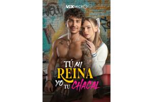 Microdrama Tú Mi Reina Yo Tu Chacal