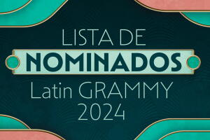 Latin GRAMMY 2024: Artistas nominados a las 58 categorías