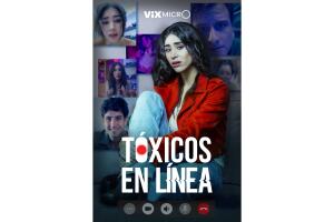 Tóxicos en Línea, microdrama de ViX MicrO