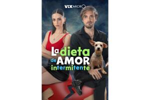 La Dieta del Amor Intermitente microdrama ViX MicrO