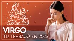 Horóscopos 2023, predicciones para Virgo en el Trabajo: la paciencia será tu mejor arma