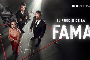 Serie El Precio de la Fama en ViX