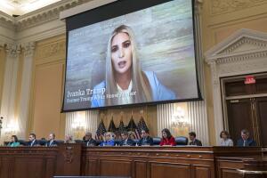 Ivanka Trump, Bennie Thompson, Liz Cheney, Stephanie Murphy, Pete Aguilar, Adam Schiff, Zoe Lofgren, Adam Kinzinger, Jamie Raskin, Elaine Luria