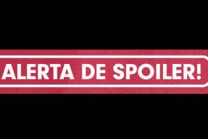 Alerta de spoilers