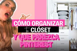 Cómo organizar tu clóset por La Insider