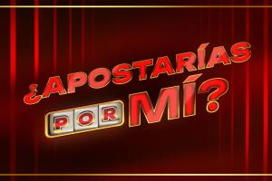 ¿Apostarías por Mí?