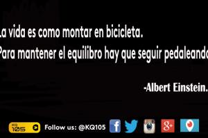 Comparte tu frase favorita utilizando los hashtags #AlbertEinstein #KQ105