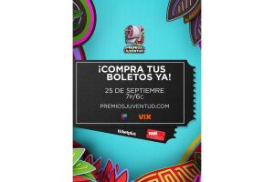 Adquiere tus boletos para Premios Juventud 2025