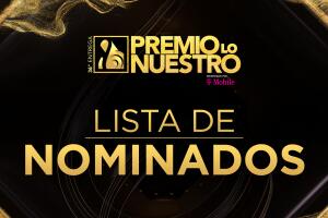 Premio Lo Nuestro 2024: Lista completa de nominados